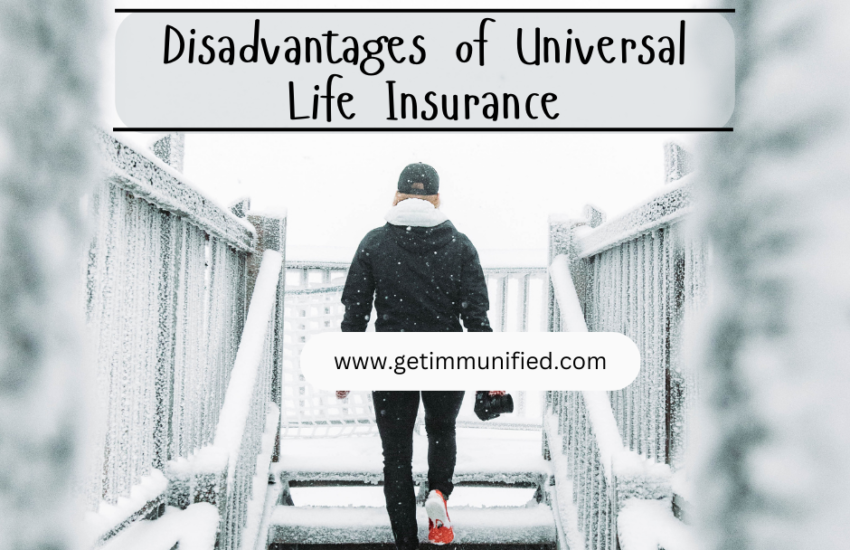 Disadvantages of Universal Life Insurance